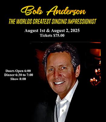 Bob Anderson Friday August 1- DOOR OPEN 6:00 $75 Image